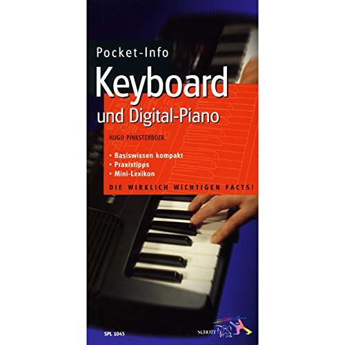 Pocket-Info, Keyboard und Digital-Piano: Basiswissen kompakt - Praxistipps - Mini-Lexikon von Schott Publishing